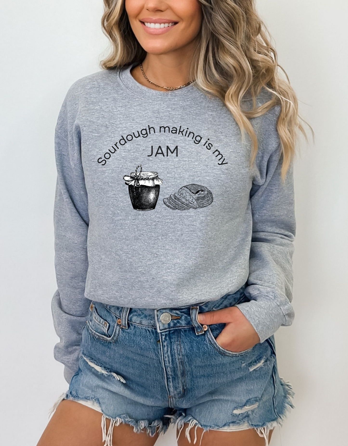 "Sourdough Making Is My Jam" Sourdough Sweatshirt - Audrey's Market Original Design