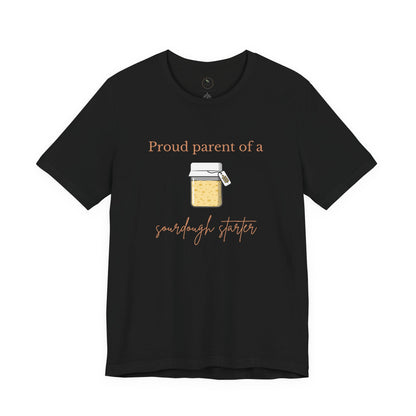 Proud Parent of a Sourdough Starter T-Shirt