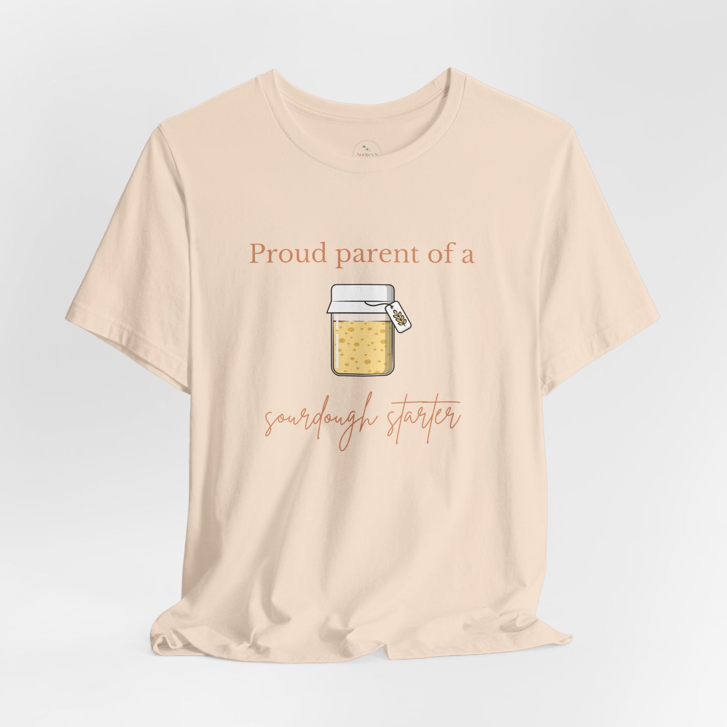 Proud Parent of a Sourdough Starter T-Shirt