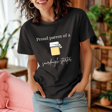 Proud Parent of a Sourdough Starter T-Shirt