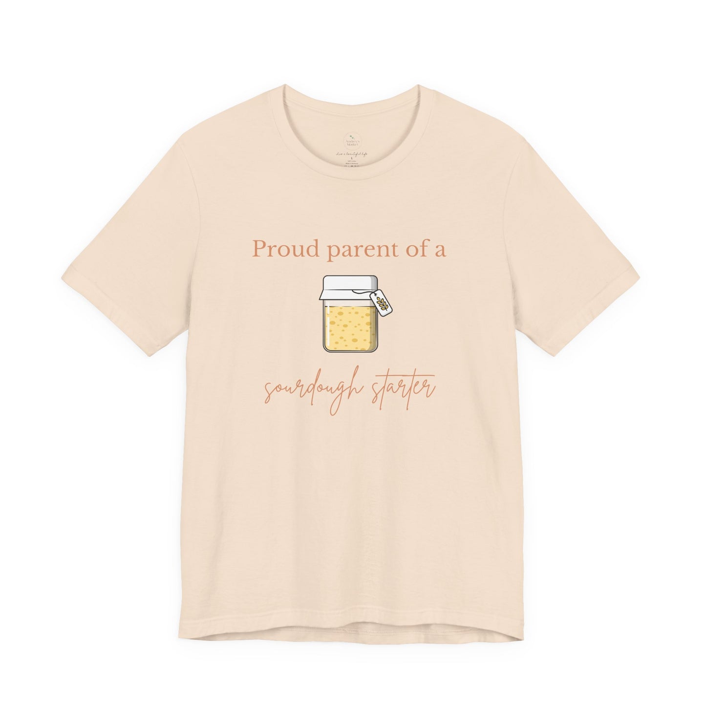 Proud Parent of a Sourdough Starter T-Shirt