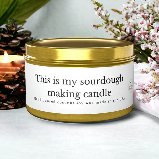 This Is My Sourdough Making Candle - Hand Poured in the USA, Available in 3 colors and 5 scents!