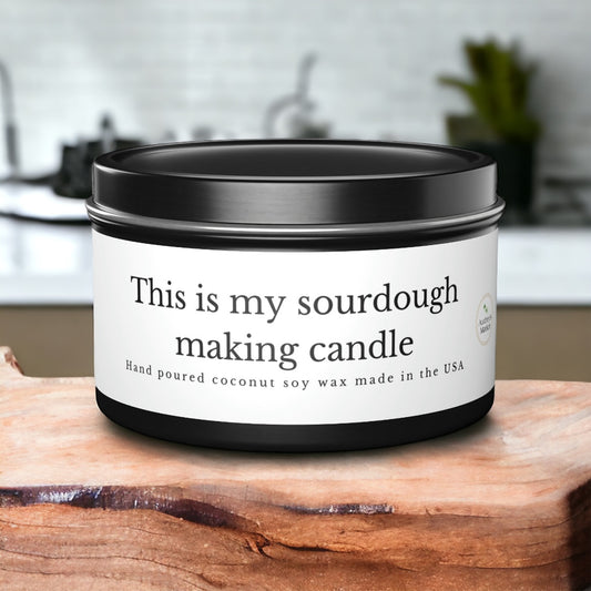 This Is My Sourdough Making Candle - Hand Poured in the USA, Available in 3 colors and 5 scents!