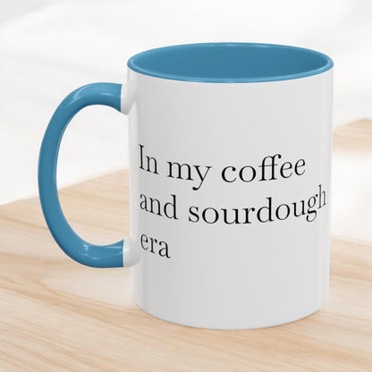 In My Coffee and Sourdough Era Coffee Mug - Audrey's Market Original Design, Available in Pink, Blue, or Black