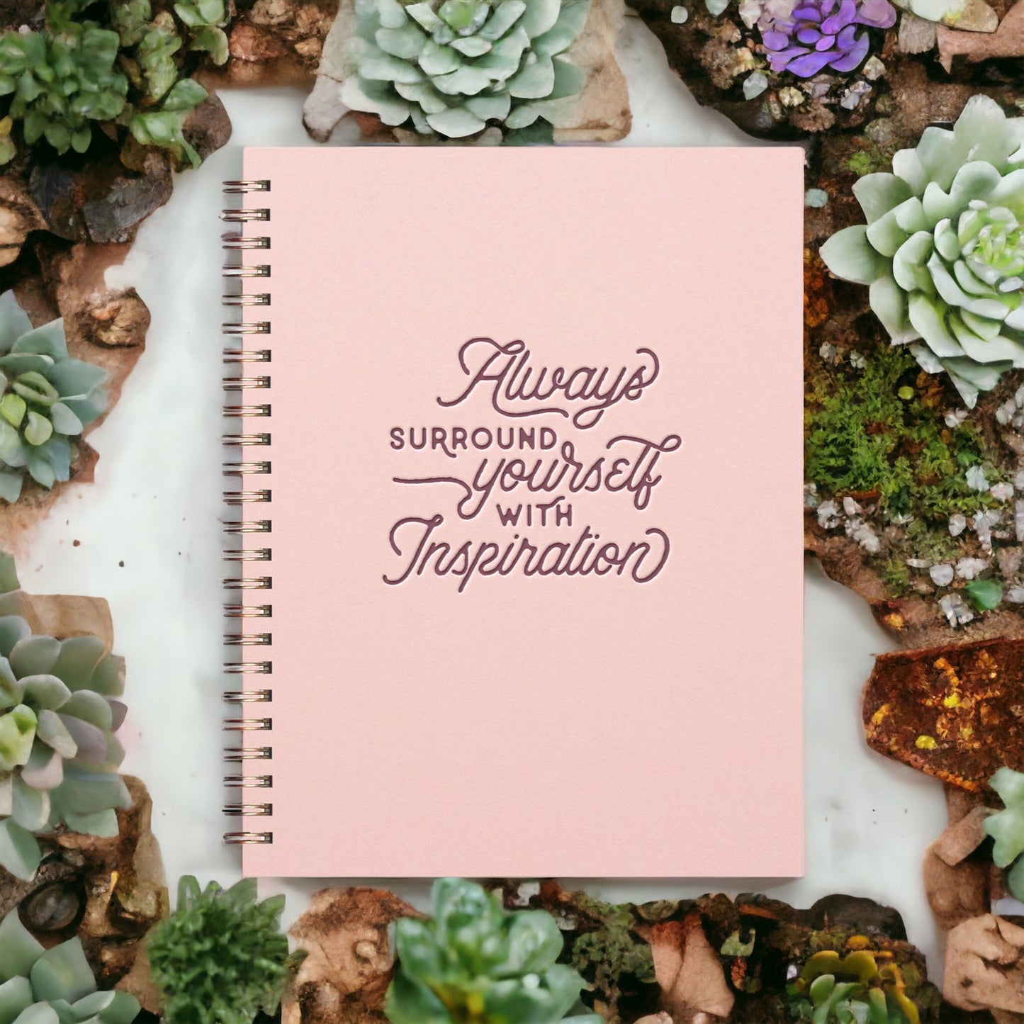 Always Surround Yourself With Inspiration Journal