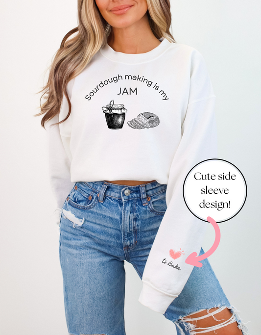 "Sourdough Making Is My Jam" Sourdough Sweatshirt - Audrey's Market Original Design